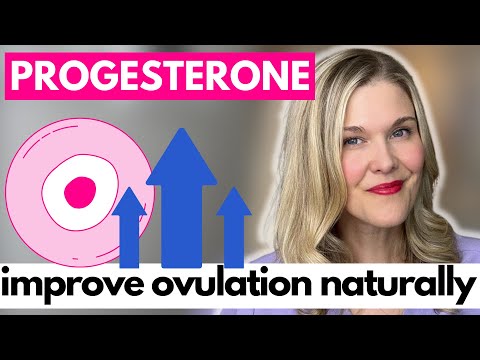 Progesterone: Improve Progesterone Levels Naturally to Support Ovulation and the Luteal Phase