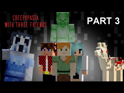 RayGloom Creepypasta - All Minecraft Creepypasta With 3 Friends Part 3