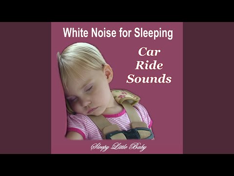 White Noise for Sleeping - Car Ride Sounds