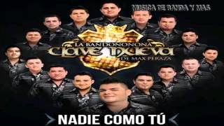 La Bandononona Clave Nueva De Max - Peraza Nadie Como Tu (Nueva Cancion  2015)