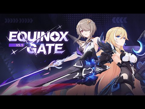 v5.5 "Equinox Gate" Trailer - Honkai Impact 3rd