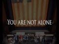 Unity song and video! You are not alone! 
