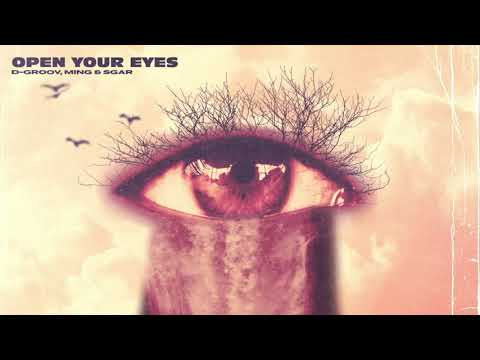 D-Groov, MING, SGAR - Open Your Eyes