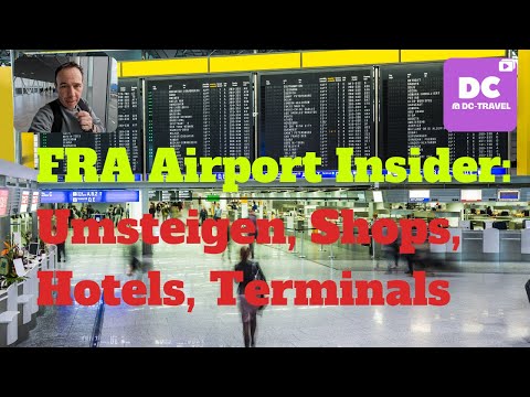 Frankfurt Airport: Ankommen, Umsteigen Layover - Insidertipps zu Terminals, Shops, Hotels