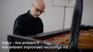 Moby - Live Ambient 6 | Live Ambient Improvised Recordings Vol. 1