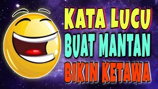 Download lagu KATA LUCU BUAT MANTAN BIKIN KETAWA mp3 Download lagu KATA LUCU BUAT MANTAN BIKIN KETAWA mp3