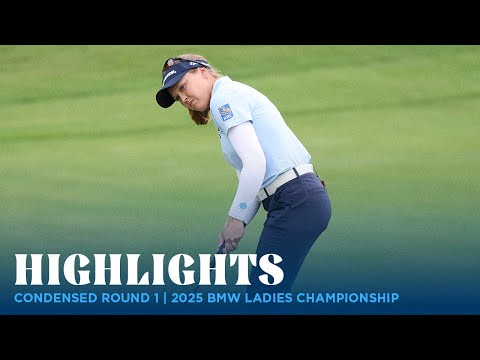 Condensed Rd. 1 | 2025 BMW Ladies Championship