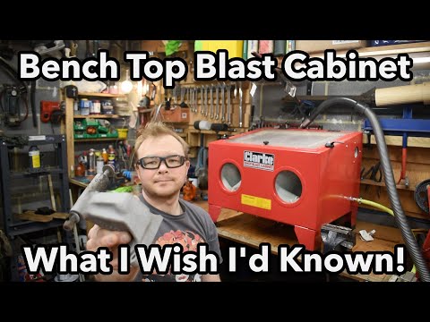Six Months With The Clarke CSB20B Bench Top Blast Cabinet - Tips I Wish I'd Known From The Start!