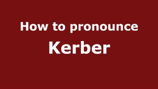 How to pronounce Kerber