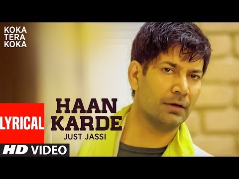 HAAN KARDE (LYRICAL SONG) JASBIR JASSI | JUST JASSI KOKA TERA KOKA | PUNJABI SONGS