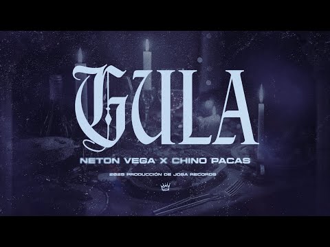 Neton Vega, Chino Pacas - Gula (Lyric Video)