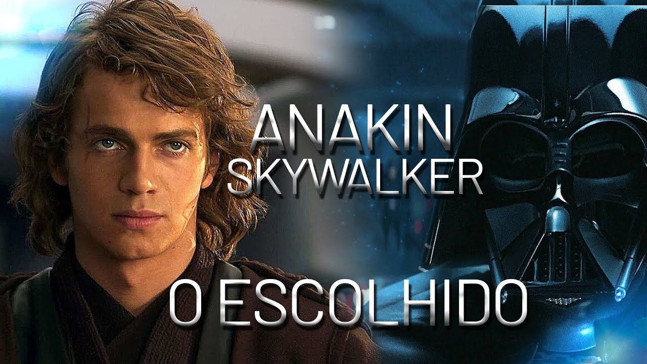 ANAKIM SKYWALKER - O ESCOLHIDO