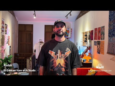 Rudoh - 11th December 2025 | Bangkok Community Radio
