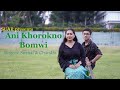 ANI KHOROKNO BOMWI SUAR Ft CHANDRA DEBBARMA SWMAI DEBBARMA
