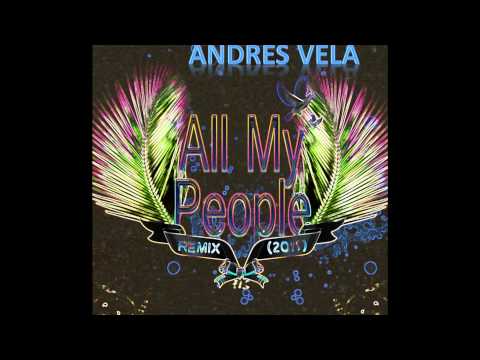 Sasha Lopez All My People Andrés Vela Remix 2011