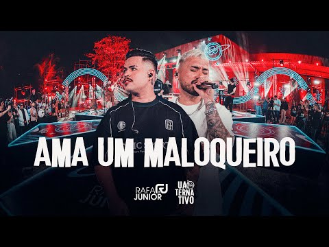 Rafa e Junior - Ama Um Maloqueiro | UAITERNATIVO