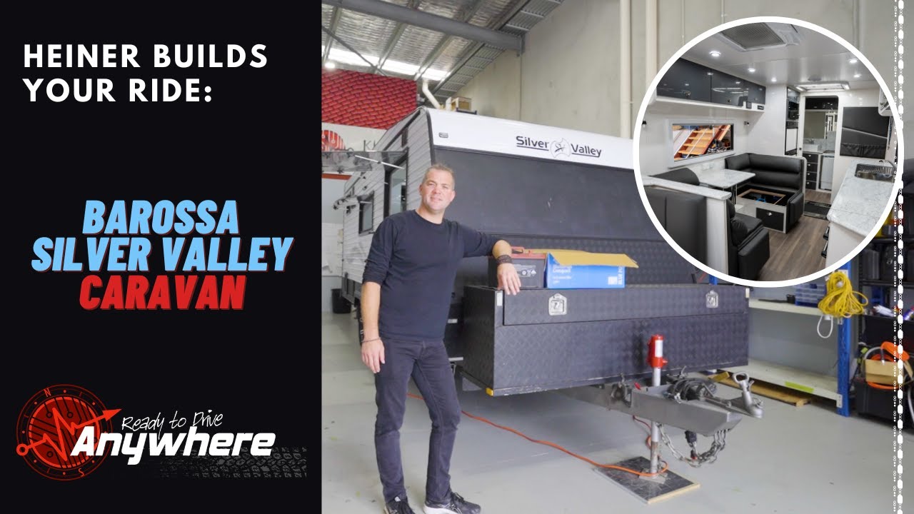 Heiner Builds Your Ride | Barossa Silver Valley Caravan