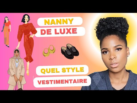 Super Nanny de luxe : Quel style vestimentaire adopter