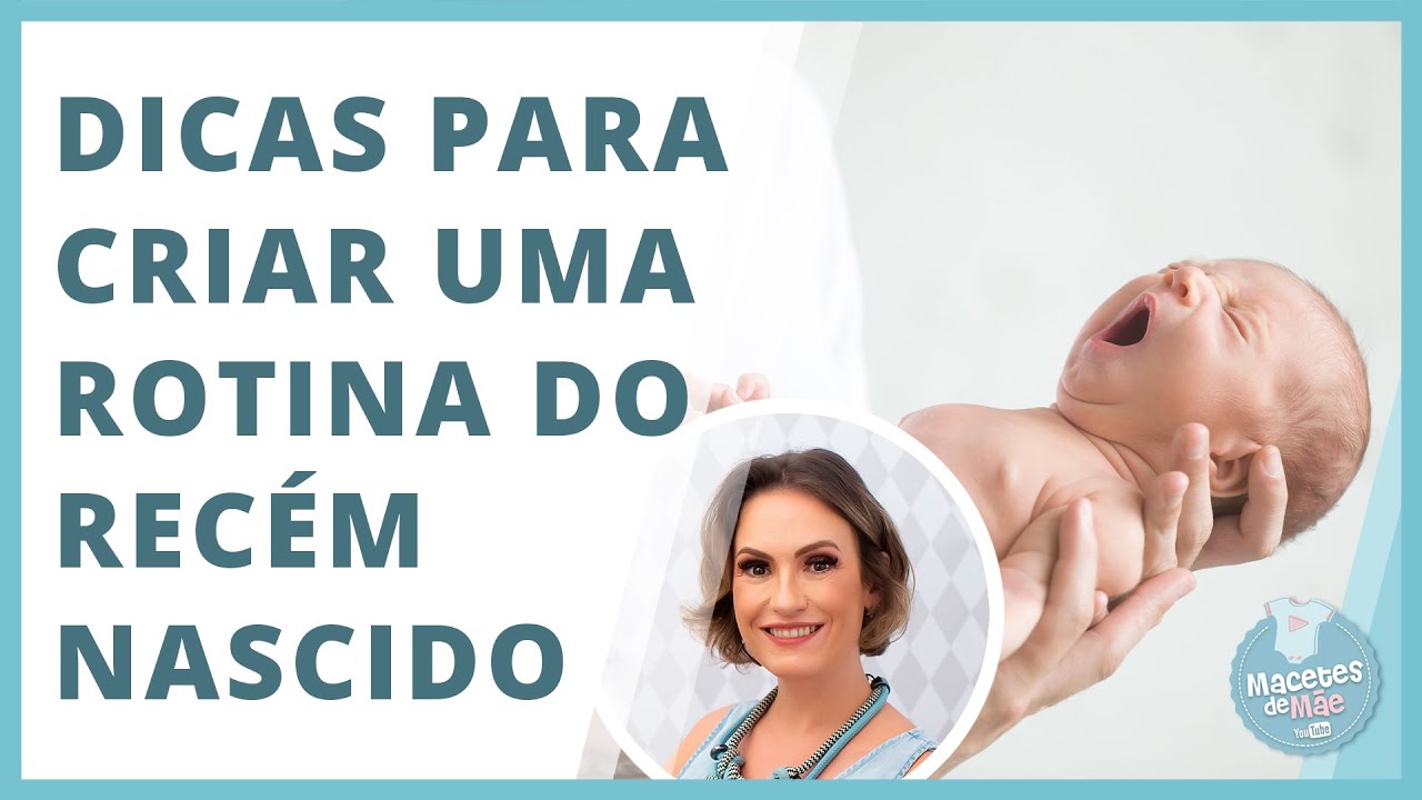 7 DICAS DE OURO PARA CRIAR UMA ROTINA PARA O RECÉM NASCIDO | MACETES DE MÃE