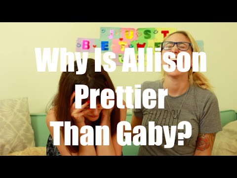 為什麼Allison比Gaby更漂亮？/ 就在我們之間 (Why Is Allison Prettier Than Gaby? / Just Between Us)