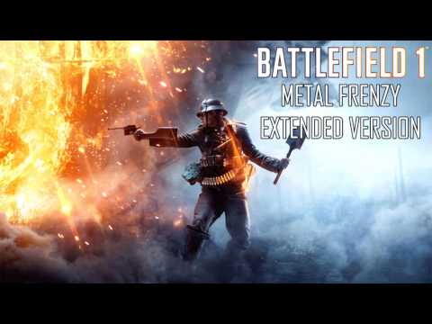 Battlefield 1 - OST Metal Frenzy Extended Version
