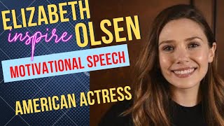 Elizabeth Olsen - Motivational Speech | American Actress Elizabeth Olsen | Mindset Genius #actress