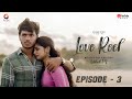 Love Reel Web Series Episode 3 Fayas And Dhanusha
