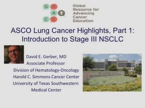 ASCO Lung Cancer Highlights, Part 1: Introduction to Stage III NSCLC