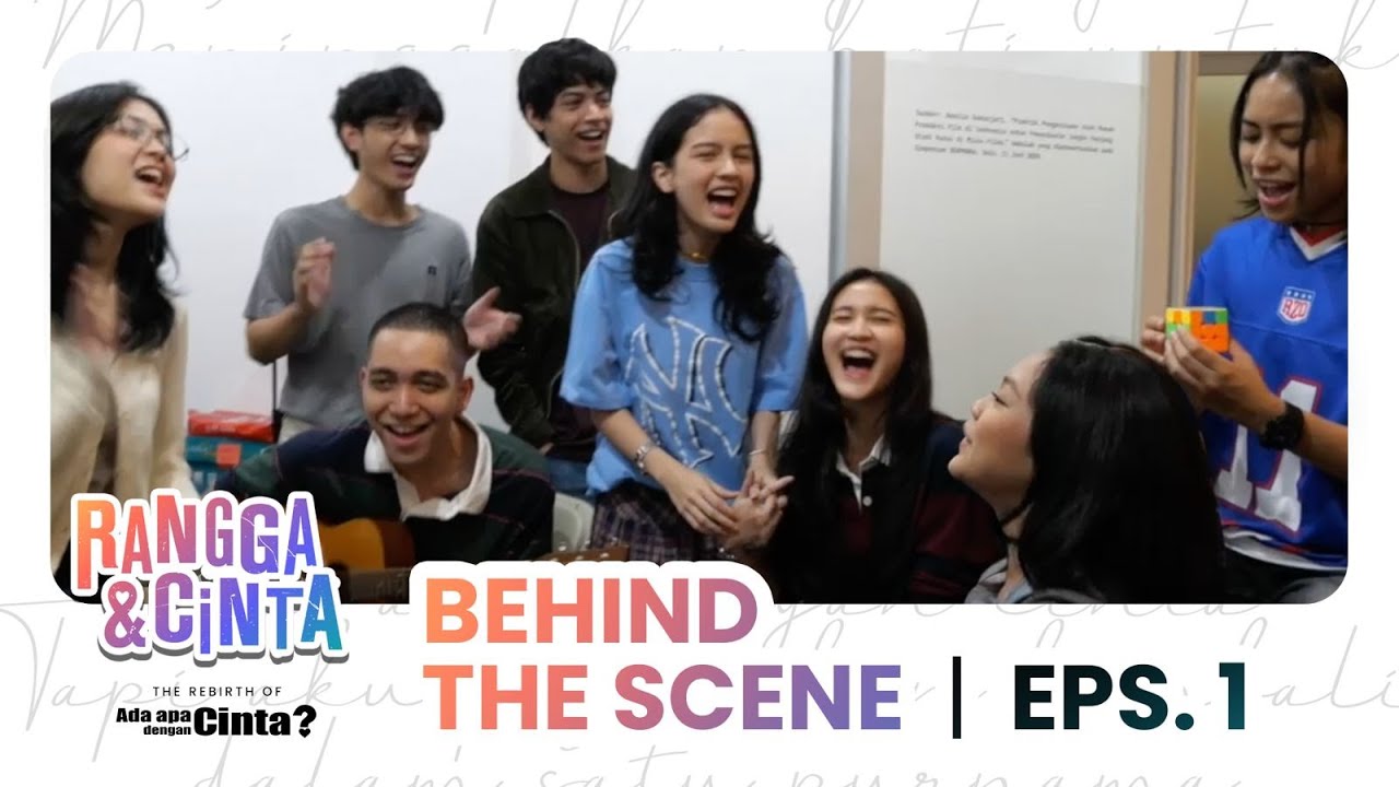 Melahirkan Kembali AADC yang Ikonik | FILM RANGGA & CINTA | Behind the Scene Eps.1