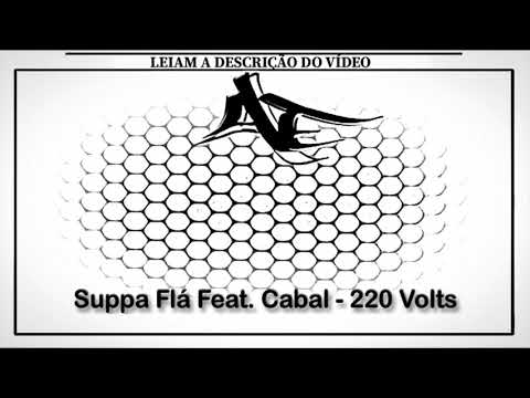 Suppa Flá Feat. Cabal - 220 Volts