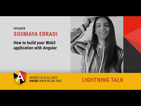 How to build your Web3 application w/ Angular - Lightning talk - Soumaya Erradi - NGBE-2023