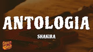 Shakira - Antologia (Letra/Lyrics)