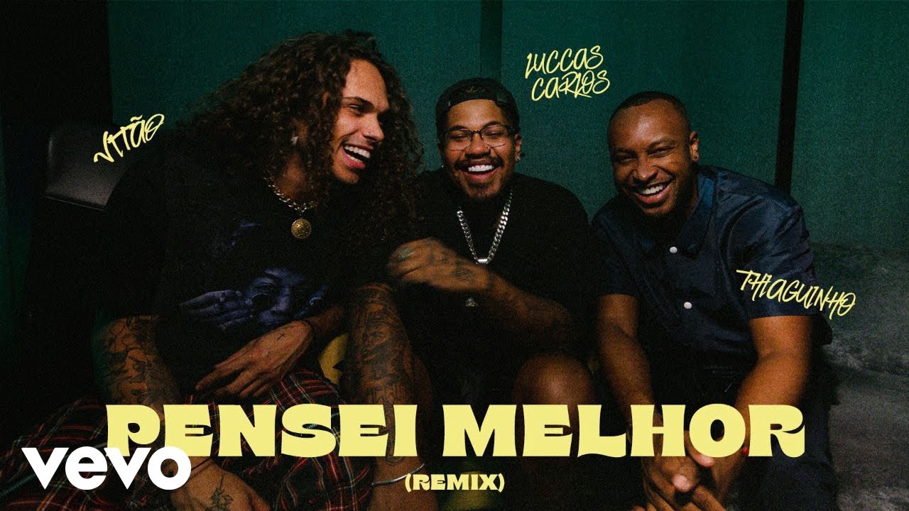 Vitão - Pensei Melhor Feat. Thiaguinho & Luccas Carlos ft. Thiaguinho, Luccas Carlos