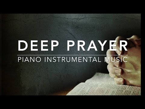 Deep Prayer - 1 Hour Piano Music | Prayer Music | Meditation Music | Healing Music | Worship Music