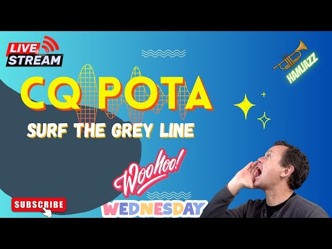 CQ POTA - Let's Surf the Grey Line Woohoooo