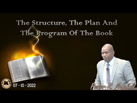 The Structure, The Plan And The Program Of The Book (Pastor R. Monakali) - 071022