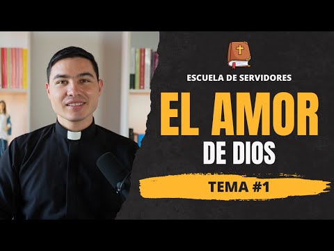 El amor de Dios | Tema #1 | Escuela de Servidores | Seminario de Vida en el Espíritu