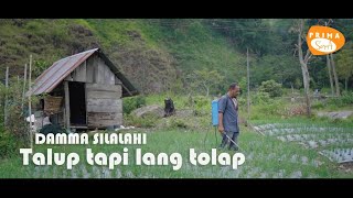 Download lagu LAGU SIMALUNGUN TERBARU 2023 ||TALUP TAPI LANG TOLAP ||DAMMA SILALAHI || CIPT. DAMMA SILALAHI mp3