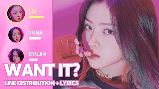 ITZY - WANT IT? (Line Distribution + Color Coded Lyrics) PATREON REQUESTED