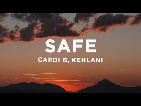 Cardi B - Safe (Lyrics) ft. Kehlani