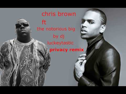 chris brown privacy ft the notorious big