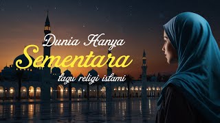 Download lagu Dunia Hanya Sementara || lagu religi islami mp3