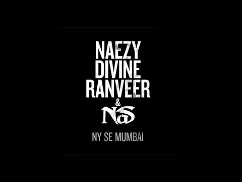 NY Se Mumbai - Nas, Divine, Naezy, Ranveer Singh - full video - NY se Mumbai - I / L