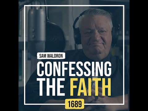 1689 1:1 - The Necessity of Scripture Asserted | Confessing the Faith