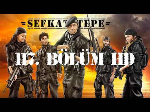 Şefkat Tepe - 117.Bölüm HD
