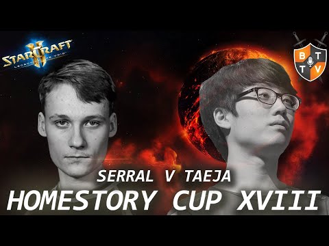 Serral vs Taeja - HomeStory Cup XVIII