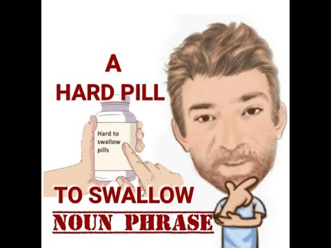 English Tutor Noun Phrase (440) A Hard Pill to Swallow - Origin