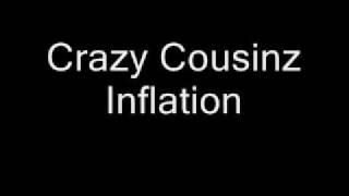 Crazy Cousinz - Inflation
