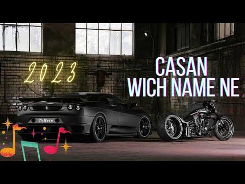 Casan Wich Name Ne New Viral Song 2023 Tik Tok Viral Song