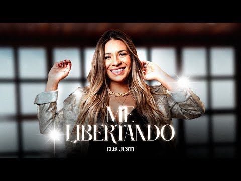 Elis Justi - Me Libertando | Clipe Oficial